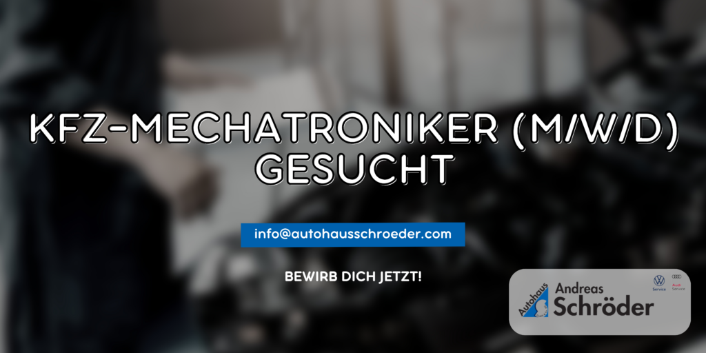 Textanzeige mit der Aufforderung "KFZ-Mechatroniker (m/w/d) gesucht" und der E-Mail-Adresse 'info@autohausschroeder.com' sowie dem Aufruf "Bewirb dich jetzt!" neben dem Logo von Autohaus Andreas Schröder